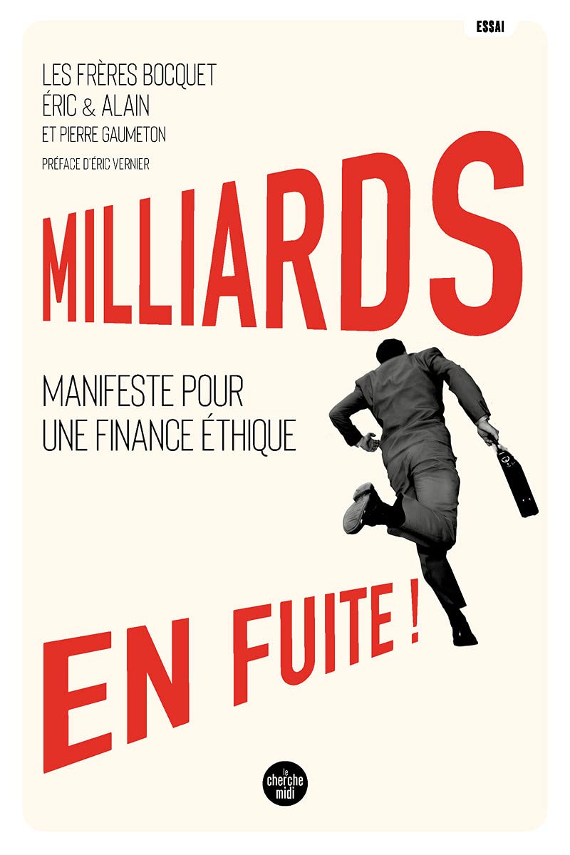Milliards en fuite !: Manifeste pour une finance éthique 9782749168852