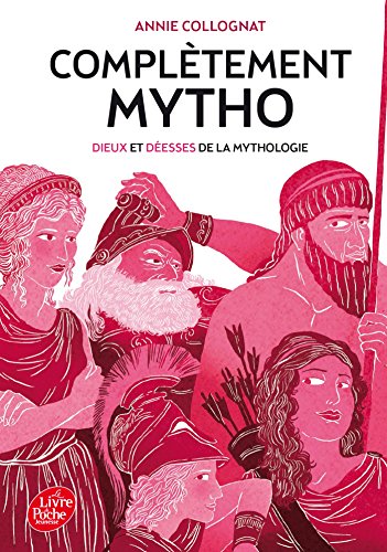 Complètement mytho - Dieux et déesses de la mythologie 9782013237840