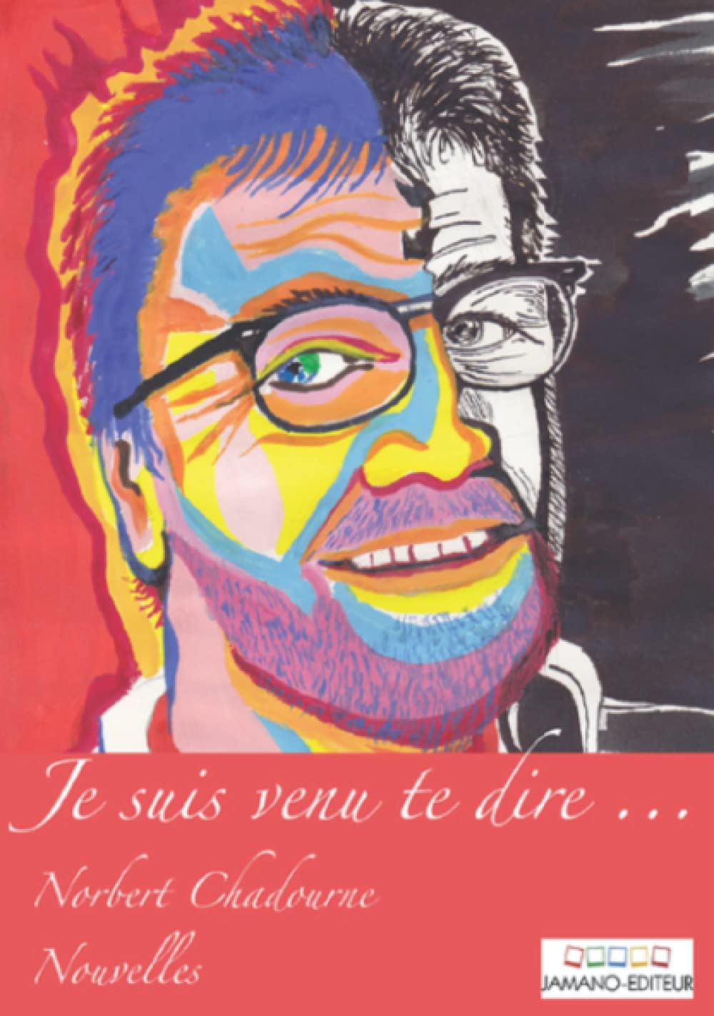 Je suis venu te dire...: des nouvelles 9791094720059