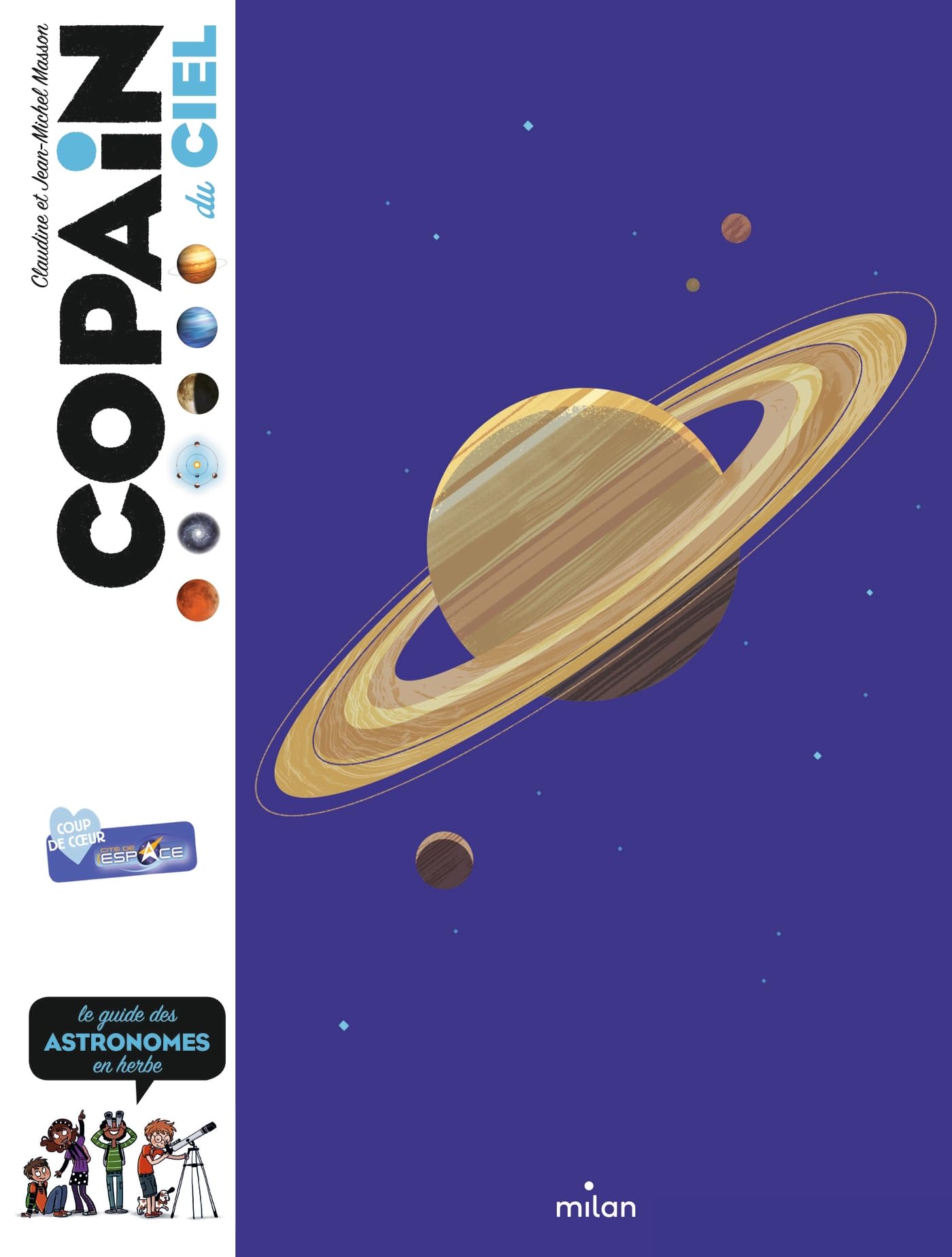 Copain du ciel: Le guide des astronomes en herbe 9782408013851