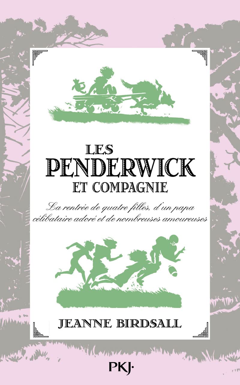 2. Les Penderwick et compagnie: La rentrée de quatre filles, d'un papa célibataire adoré et de nombreuses amoureuses 9782266200837