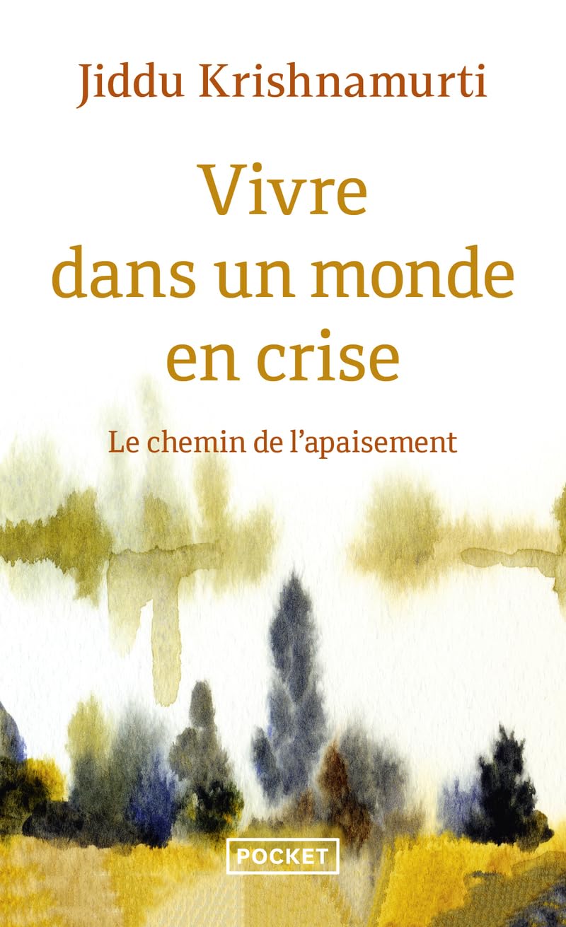 Vivre dans un monde en crise: Ce que la vie nous enseigne en des temps difficiles 9782266185776