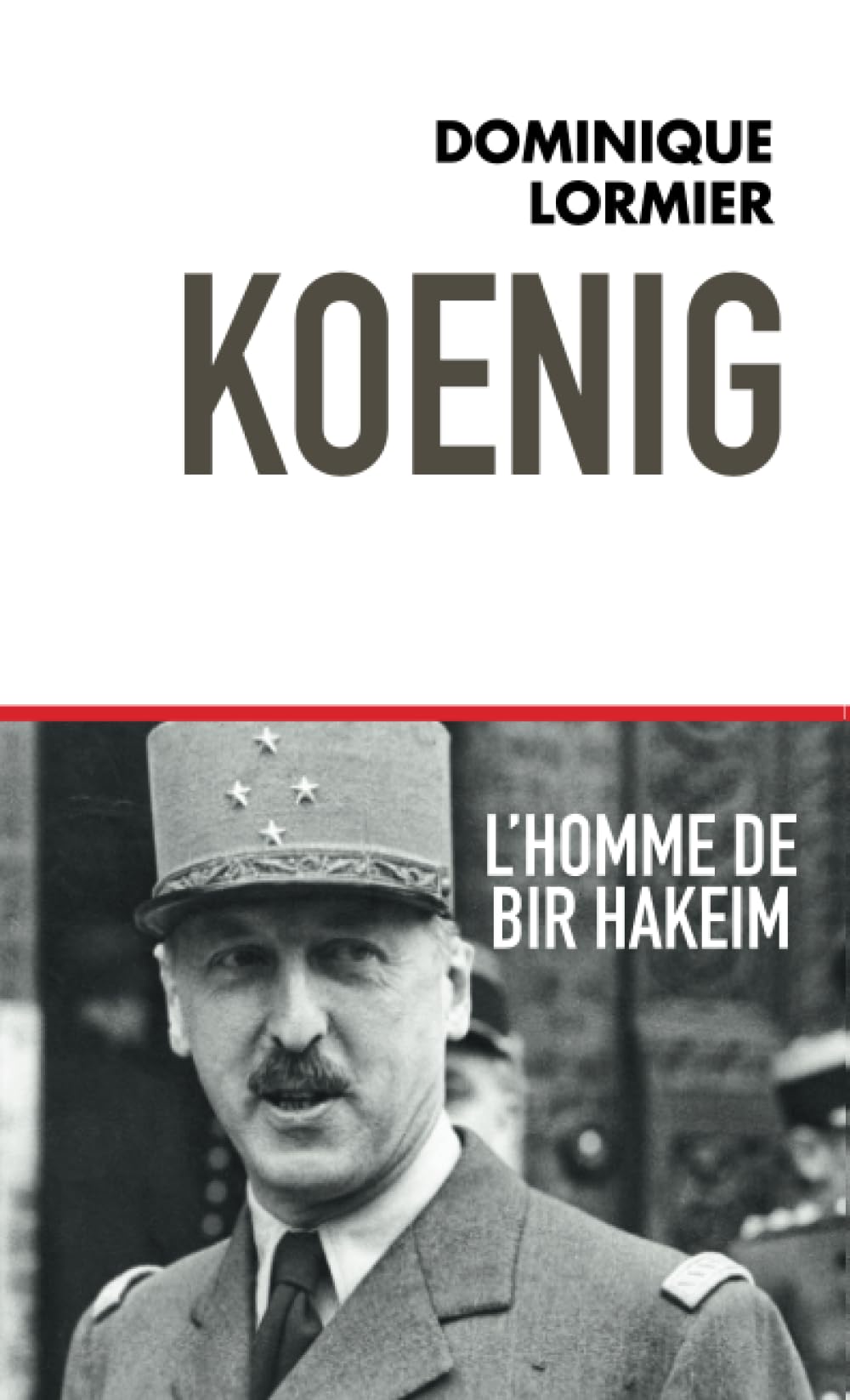 Koenig L'homme de Bir Hakeim 9782810004904