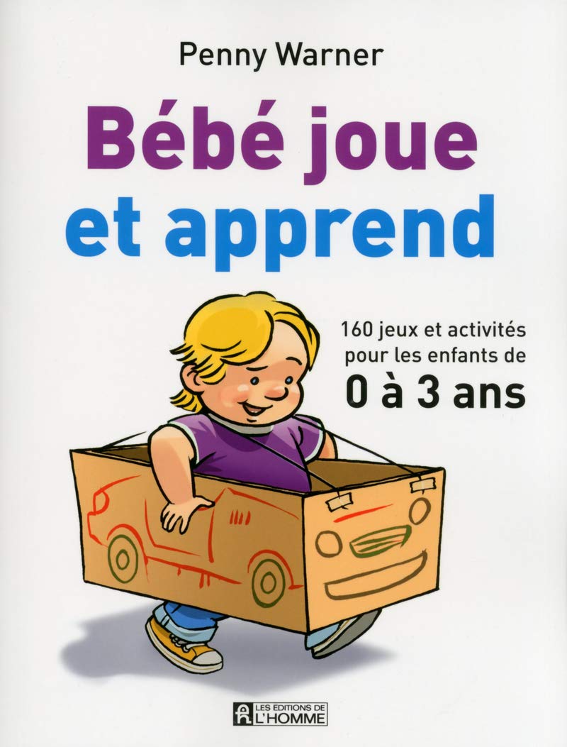 Bébé joue et apprend de 0 à 3 ans NC 9782761937429