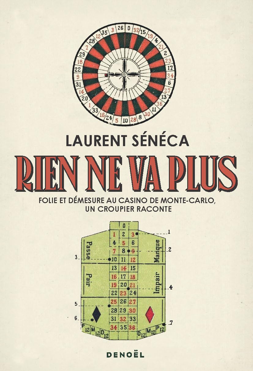 Rien ne va plus: Folie et démesure au casino de Monte-Carlo, un croupier raconte 9782207166727