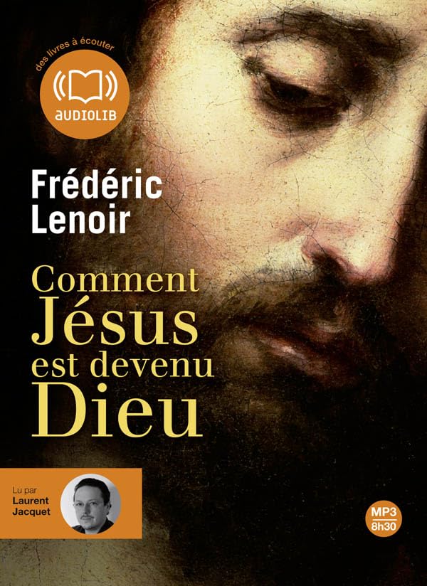 Comment Jésus est devenu Dieu: Livre audio 1 CD MP3 - Livret 8 pages 9782356412614