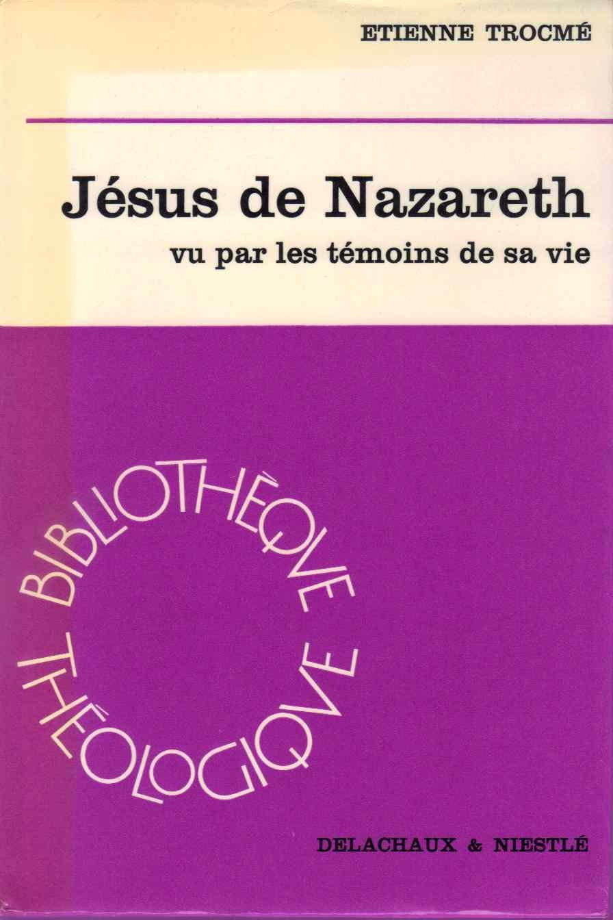 Jésus de Nazareth vu par les témoins de sa vie