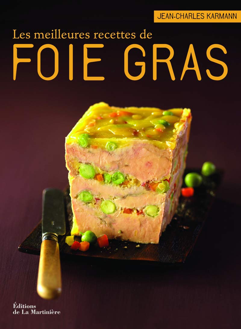 Les meilleures recettes de foie gras 9782732443010