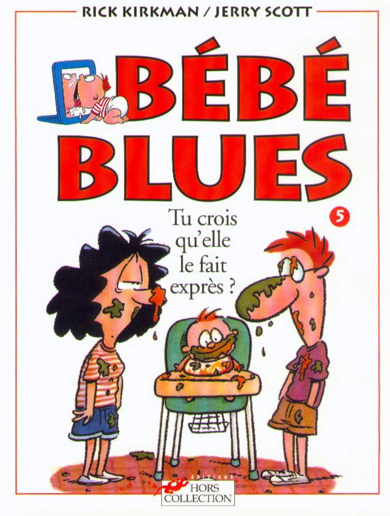 Bébé blues, tome 5 : Tu crois qu'elle le fait exprès? 9782258045149