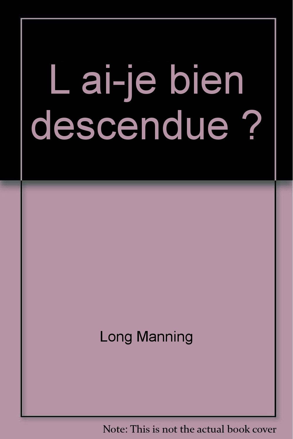 L AI-JE BIEN DESCENDUE ? 9782702417195