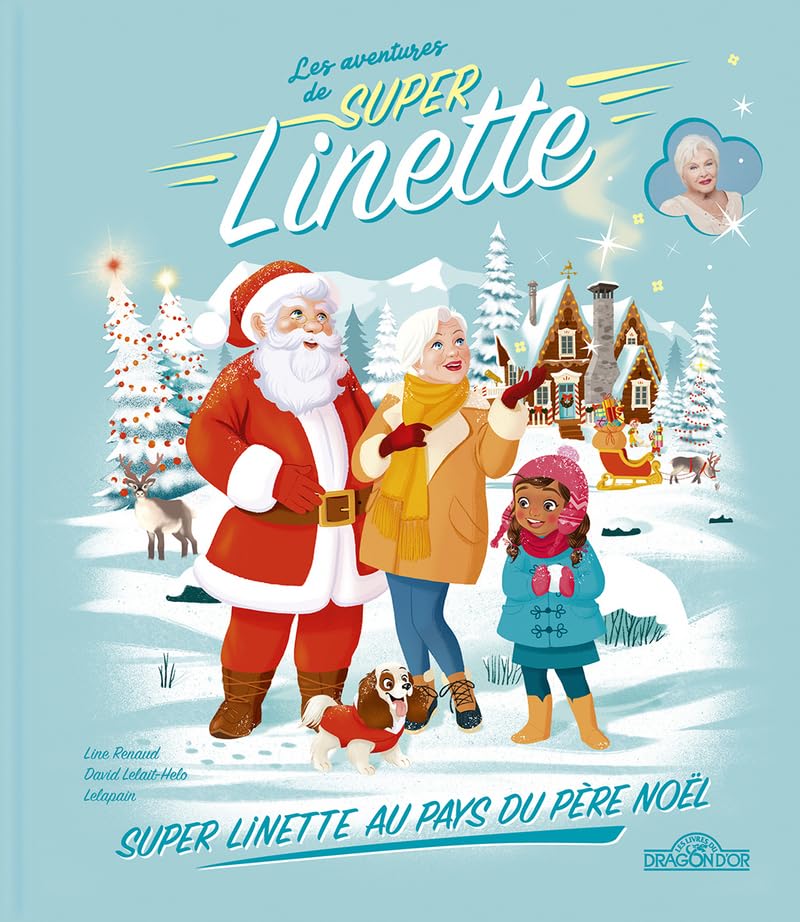 Les Aventures de Super Linette – Super Linette au pays du Père Noël – Album en collaboration avec Line Renaud – Dès 5 ans 9782821213197