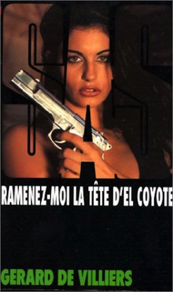 SAS 120 : Ramenez-moi la tête d'El Coyotte 9782738657336