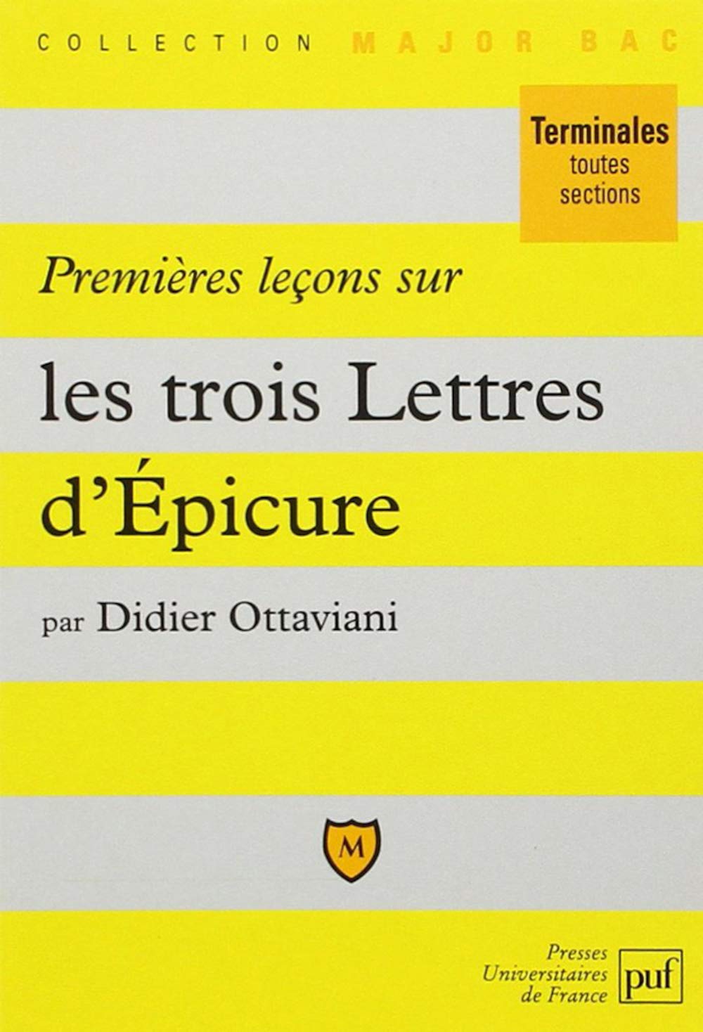 Premières leçons sur les trois Lettres d'Épicure 9782130488590