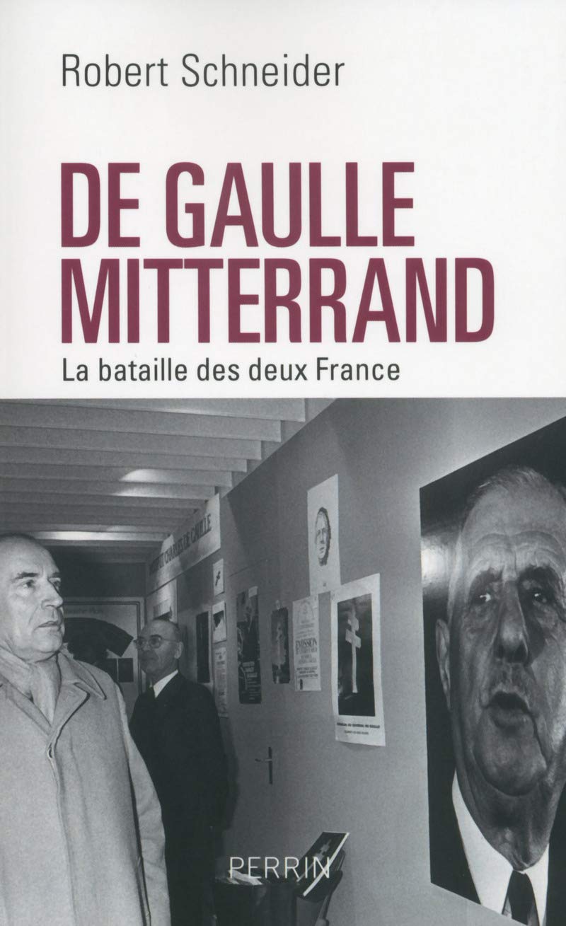 De Gaulle - Mitterrand : La bataille des deux France 9782262050481