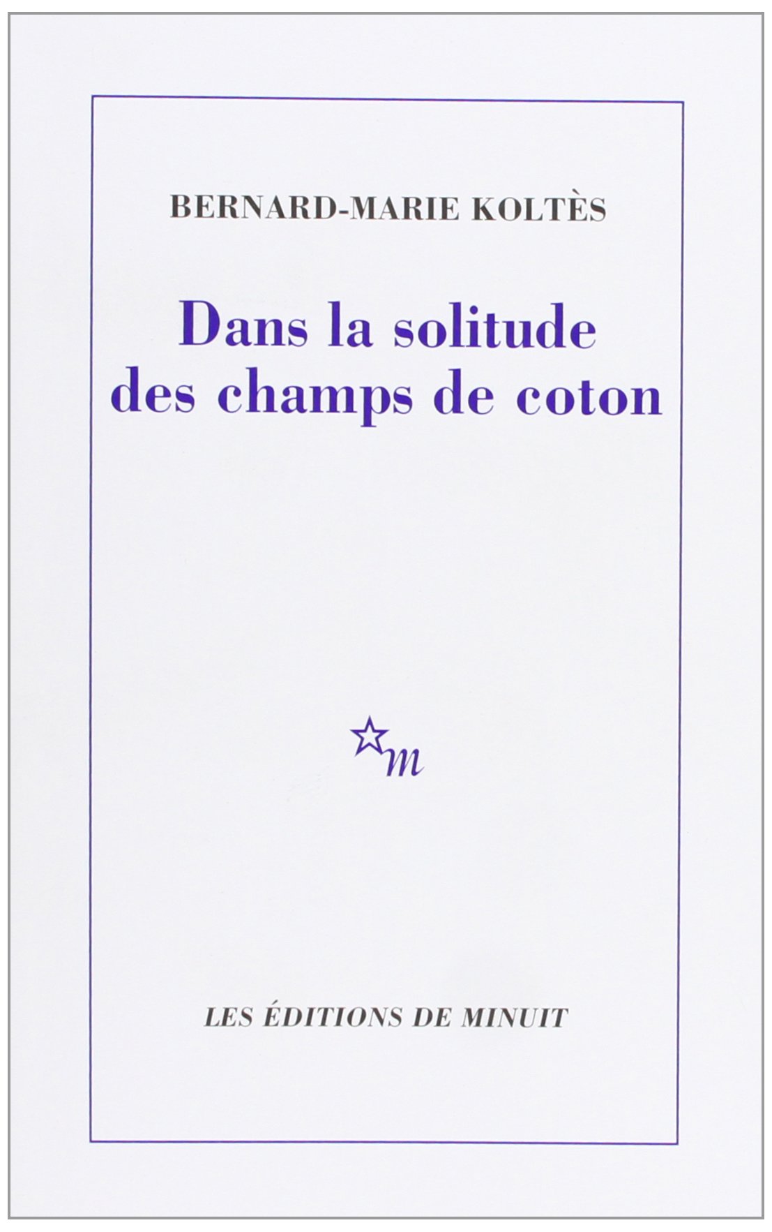 Dans la solitude des champs de coton 9782707311030