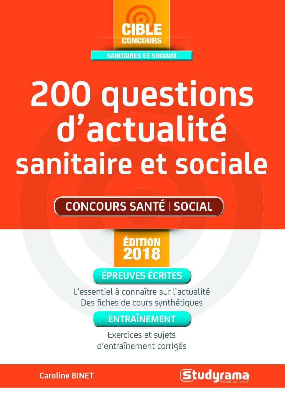 200 questions d'actualité sanitaire et sociale: l'essentiel à connaître, des fiches de cours synthétiques, des exercices ... 9782759036806