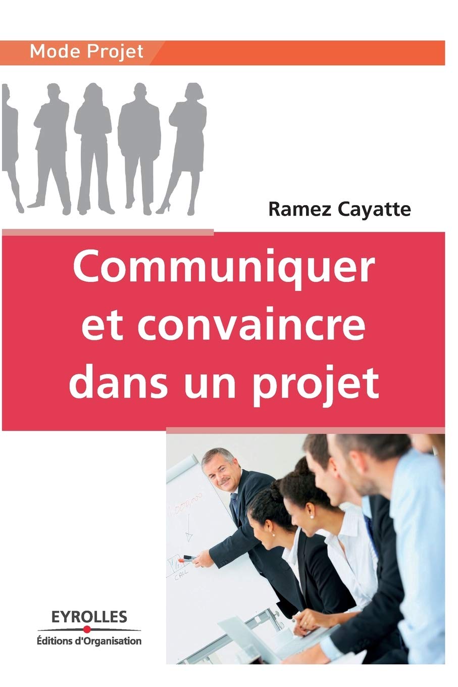 Communiquer et convaincre dans un projet 9782212540406