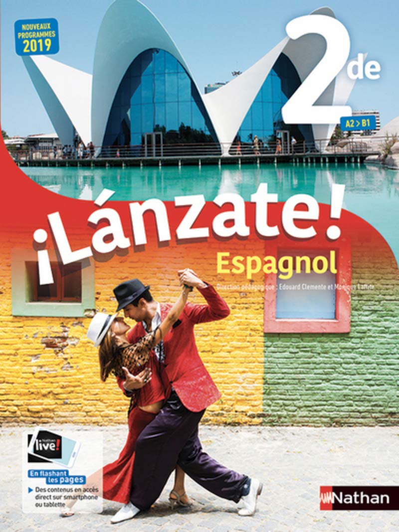 Espagnol - ¡Lánzate! 2de - manuel élève (nouveau programme 2019) 9782091781556