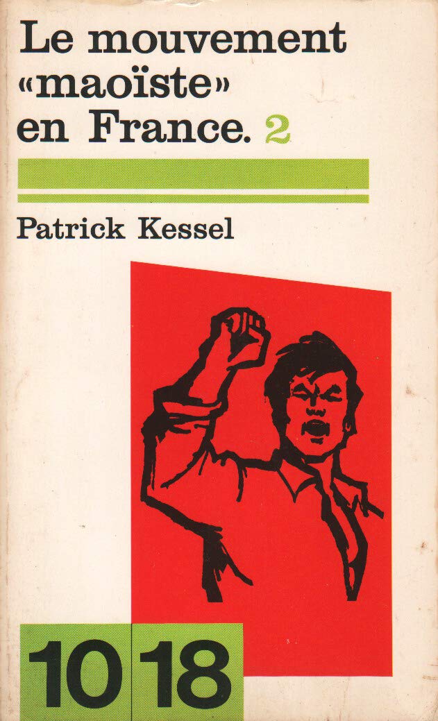 Le Mouvement maoiste en France, textes et documents; vol. 2, 1968-1969 9782264008923