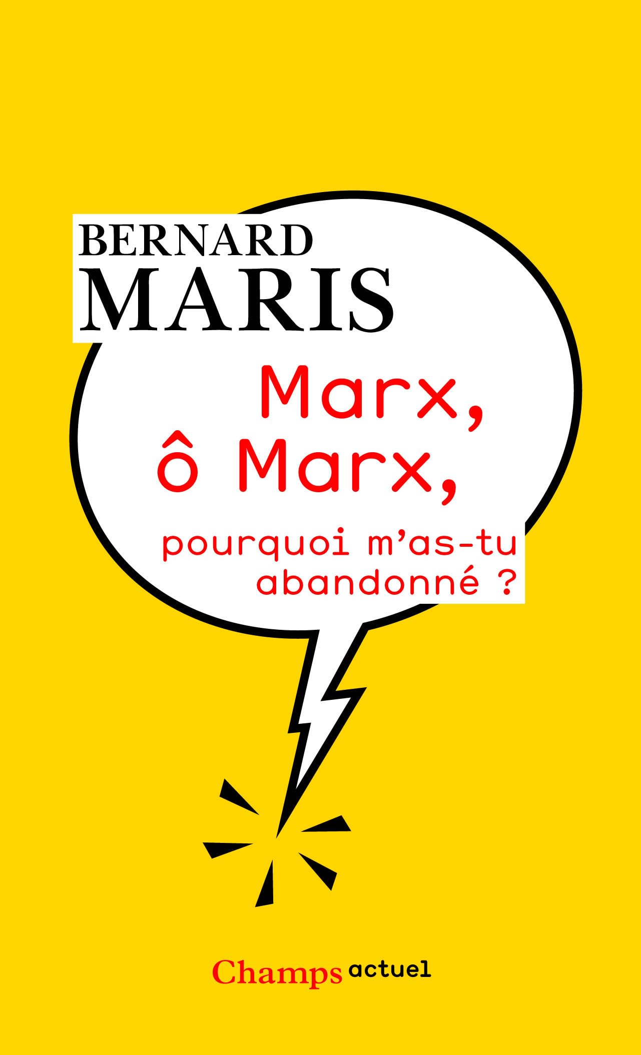 Marx, ô Marx, pourquoi m'as-tu abandonné? 9782081286399