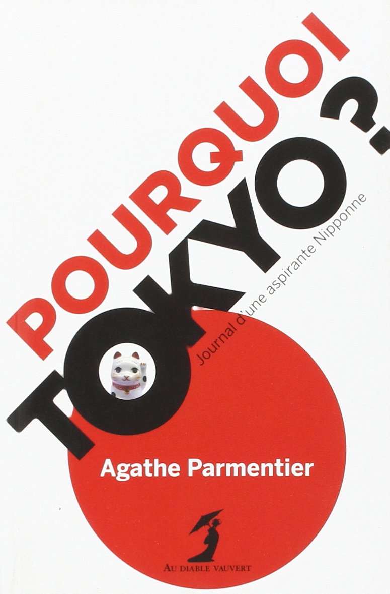Pourquoi Tokyo ?: Journal d'une aspirante Nipponne 9791030700282