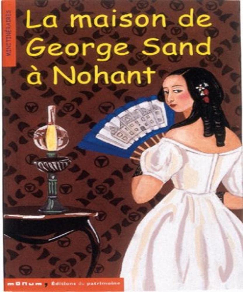La Maison de George Sand à Nohan 9782858227921