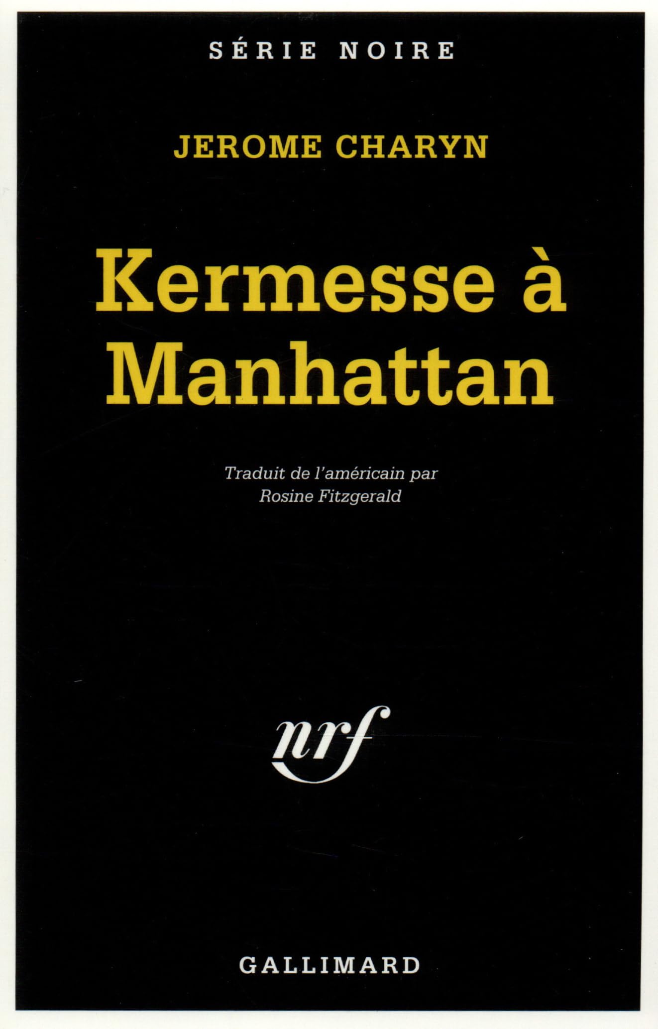 Kermesse à Manhattan: édition du cinquatenaire, 1945-1995 9782070495276