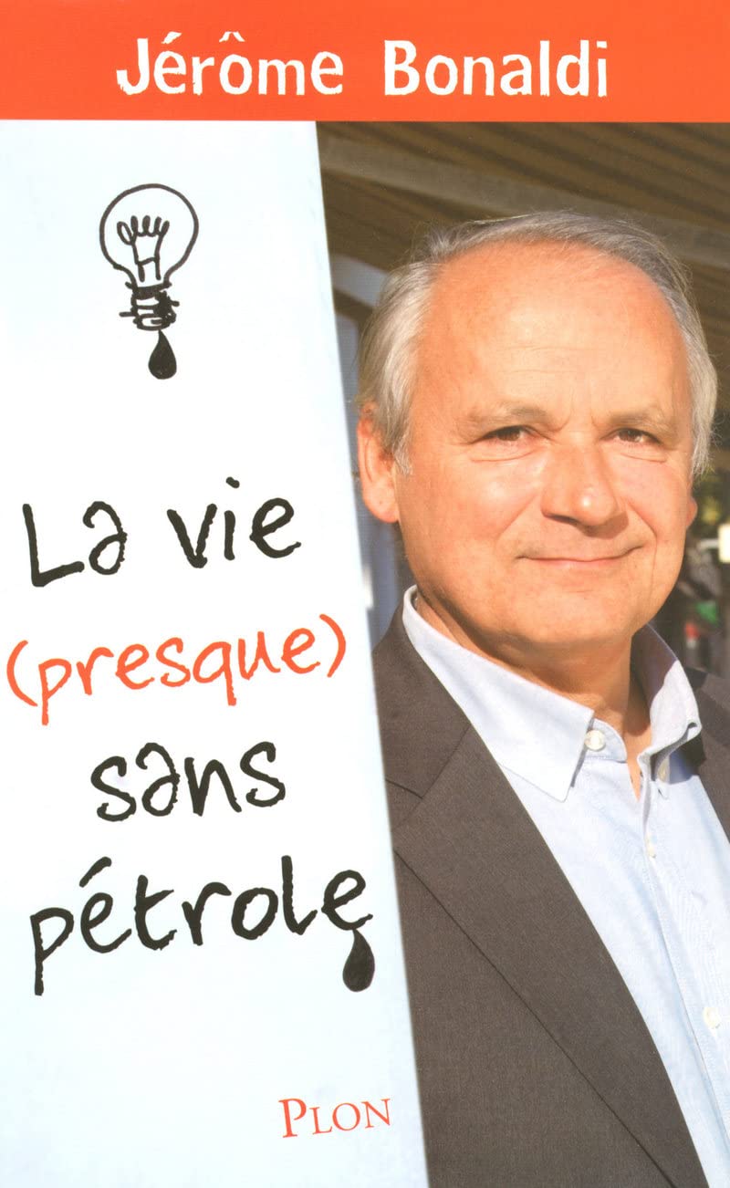 La vie (presque) sans pétrole 9782259204781