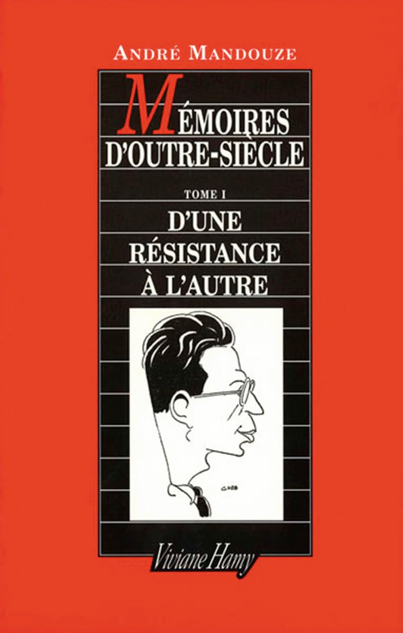 Mémoires d'outre-siècle, tome 1 : D'une résistance à l'autre 9782878581034