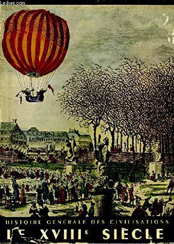 Histoire générale des civilisations. tome V: le xviiième siècle révolution intellectuelle, technique et politique. 1715-1815 .