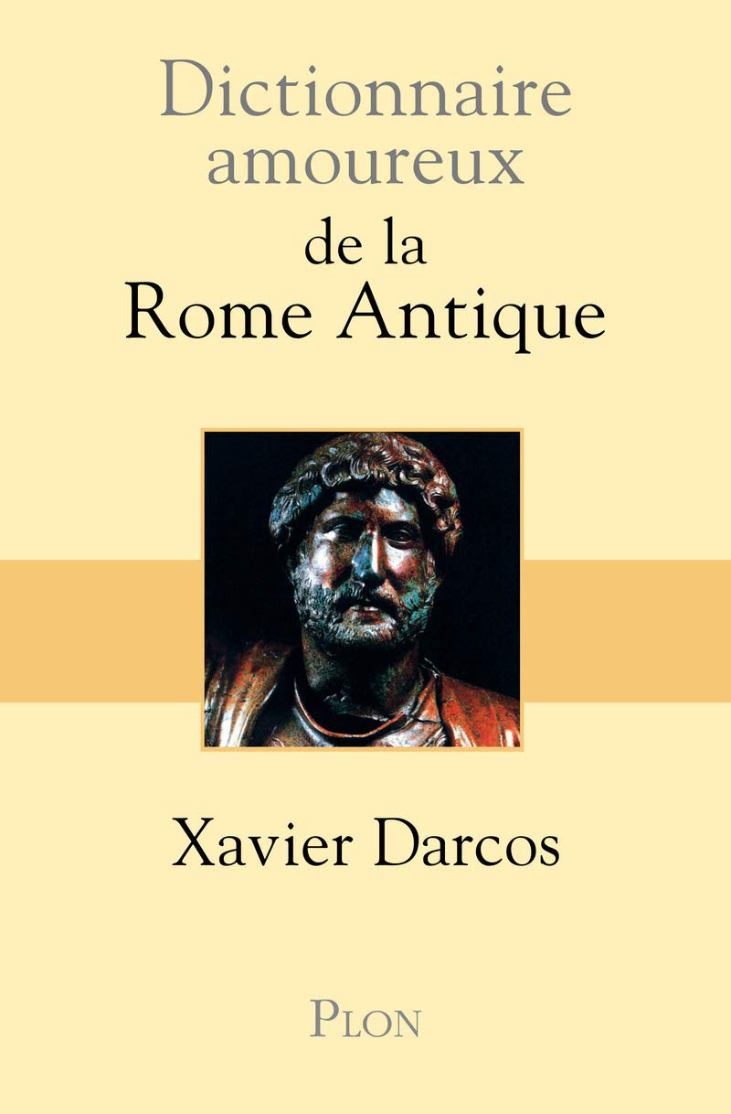 Dictionnaire amoureux de la Rome Antique 9782259212458