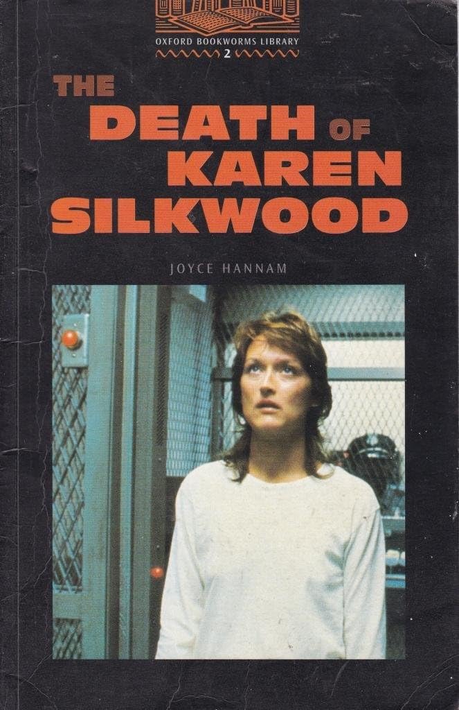 The Death of Karen Silkwood: 700 Headwords (Oxford Bookworms Library) 9780194229708
