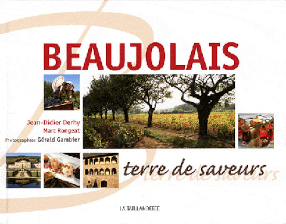 BEAUJOLAIS, TERRE DE SAVEURS 9782876294158