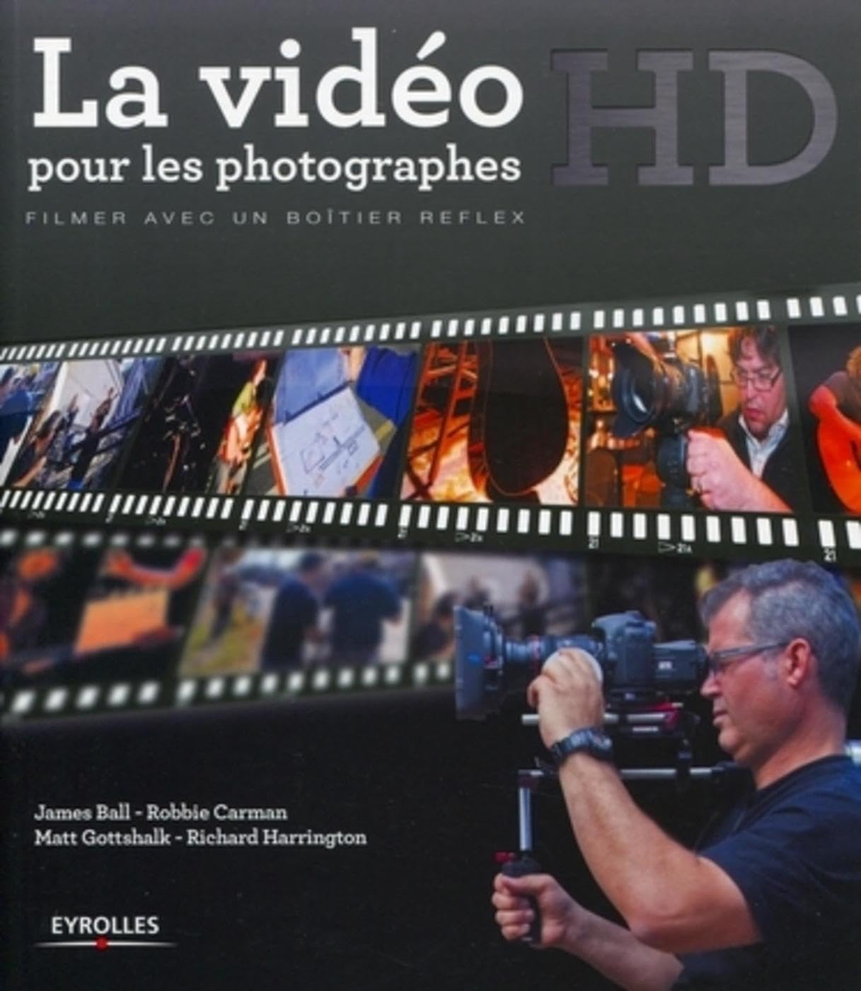 La vidéo HD pour les photographes: Filmer avec un boîtier reflex. 9782212128338