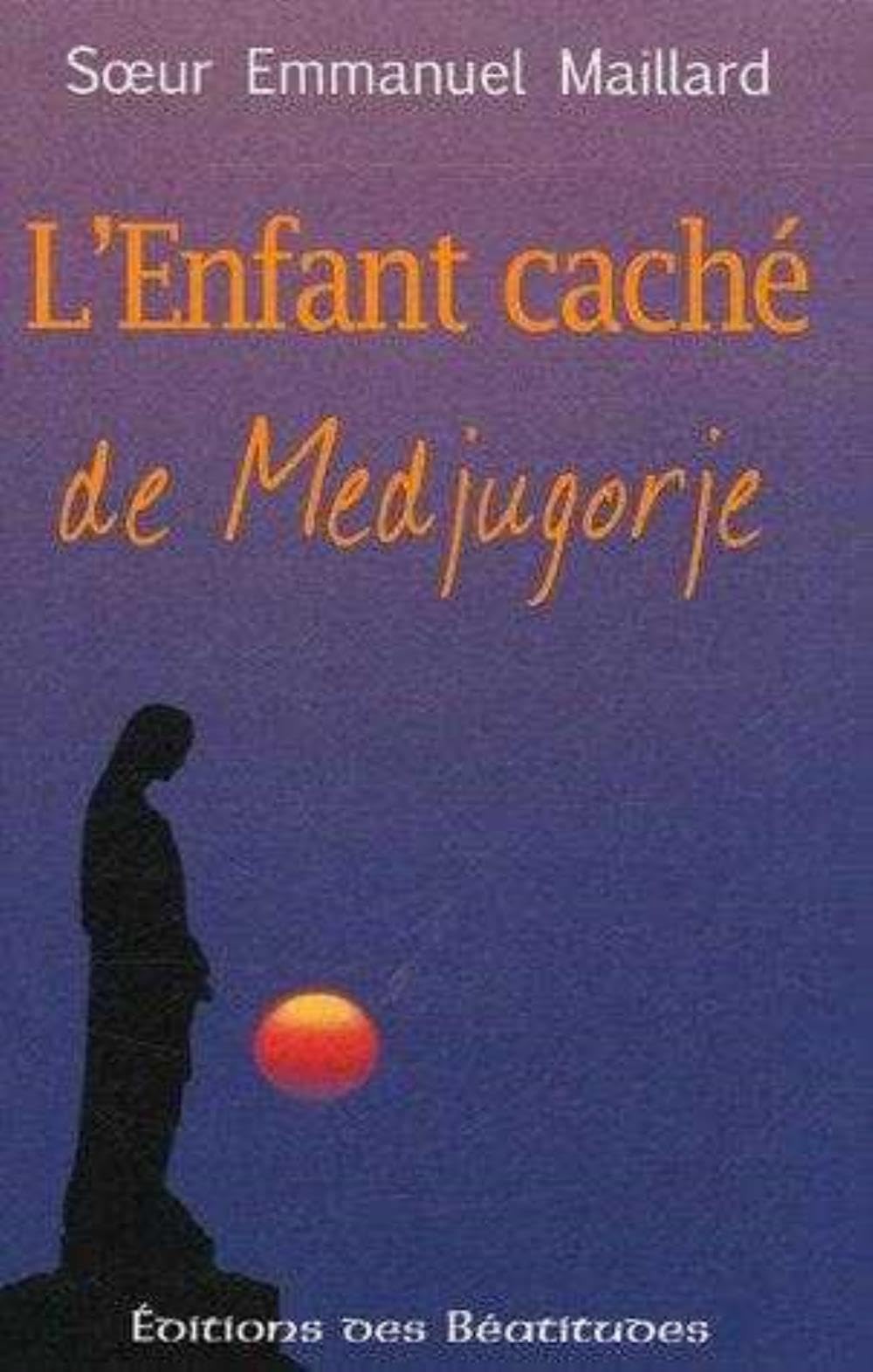 L'Enfant caché de Medjugorje 9782840242567