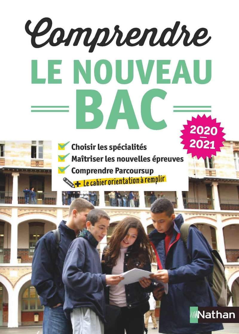 Comprendre le nouveau Bac - Réforme du lycée et Parcoursup 9782091574844