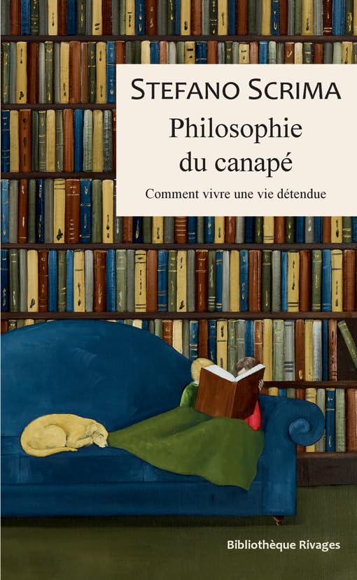 Philosophie du canapé: Comment vivre une vie détendue 9782743663353
