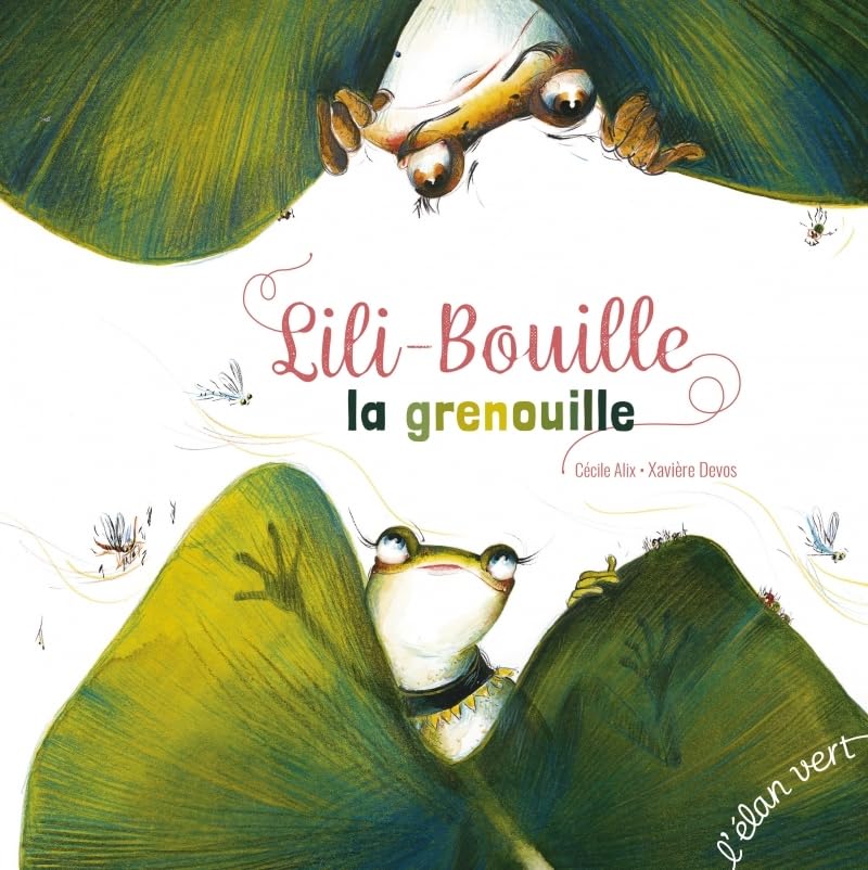 Lili bouille la grenouille 9782844554925
