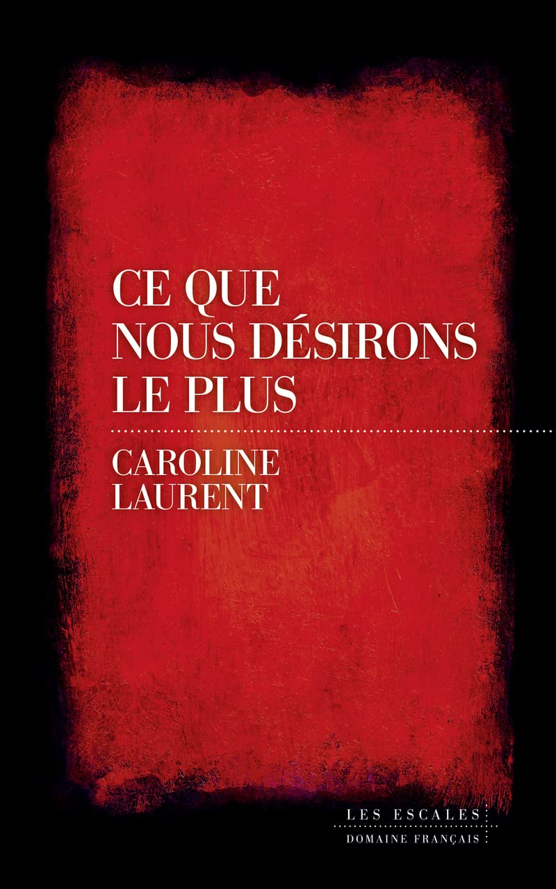 Ce que nous désirons le plus 9782365695824