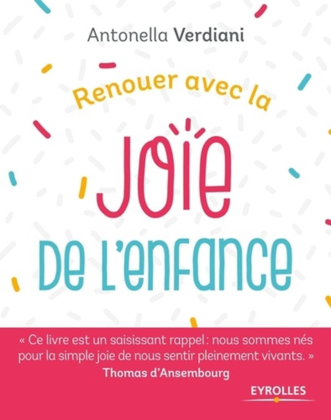 Renouer avec la joie de l'enfance 9782212567816