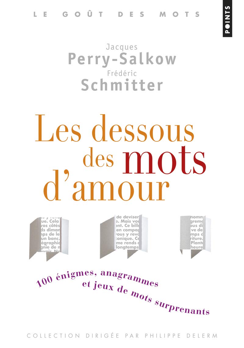 Les Dessous des mots d'amour: 100 énigmes, anagrammes et jeux de mots surprenants 9782757830475