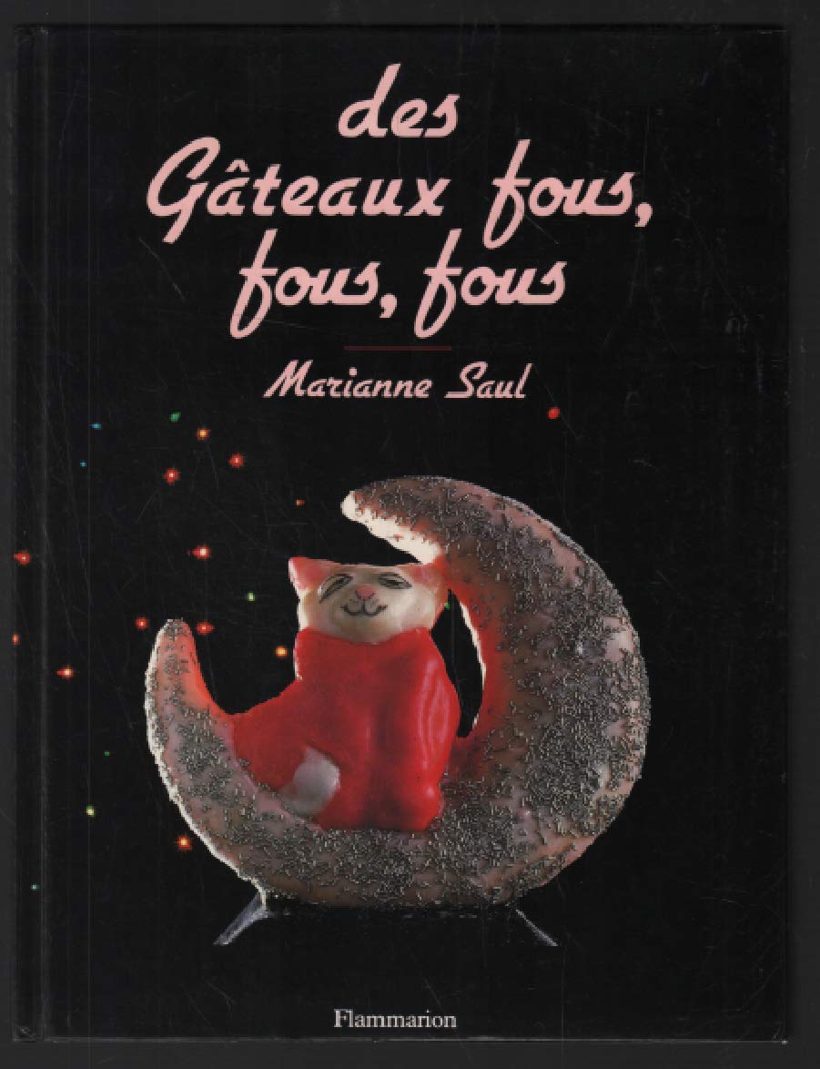 Gateaux fous, fous, fous (Des): - PREFACE - TRADUCTION 9782082005364