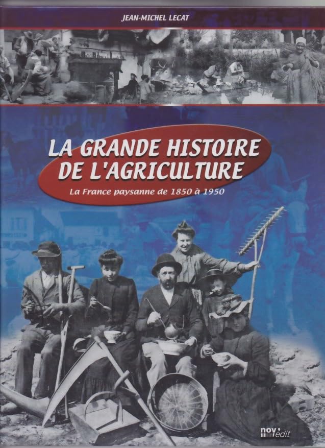 La grande histoire de l'agriculture 9782350330051