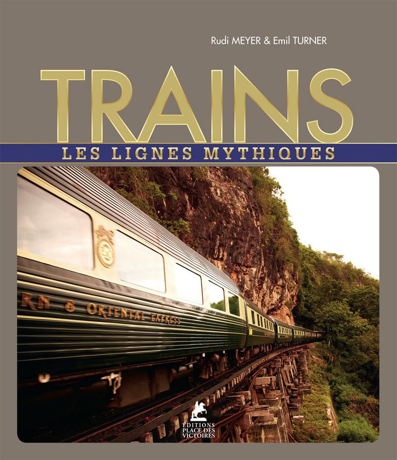 Trains - Les lignes mythiques 9782809913088