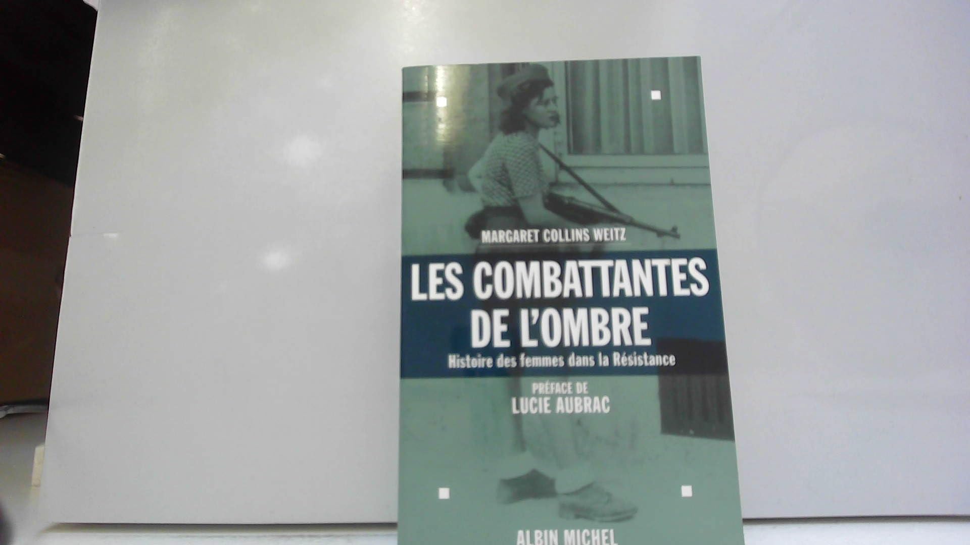 Les combattantes de l'ombre, histoire des femmes dans la Résistance 9782226088895