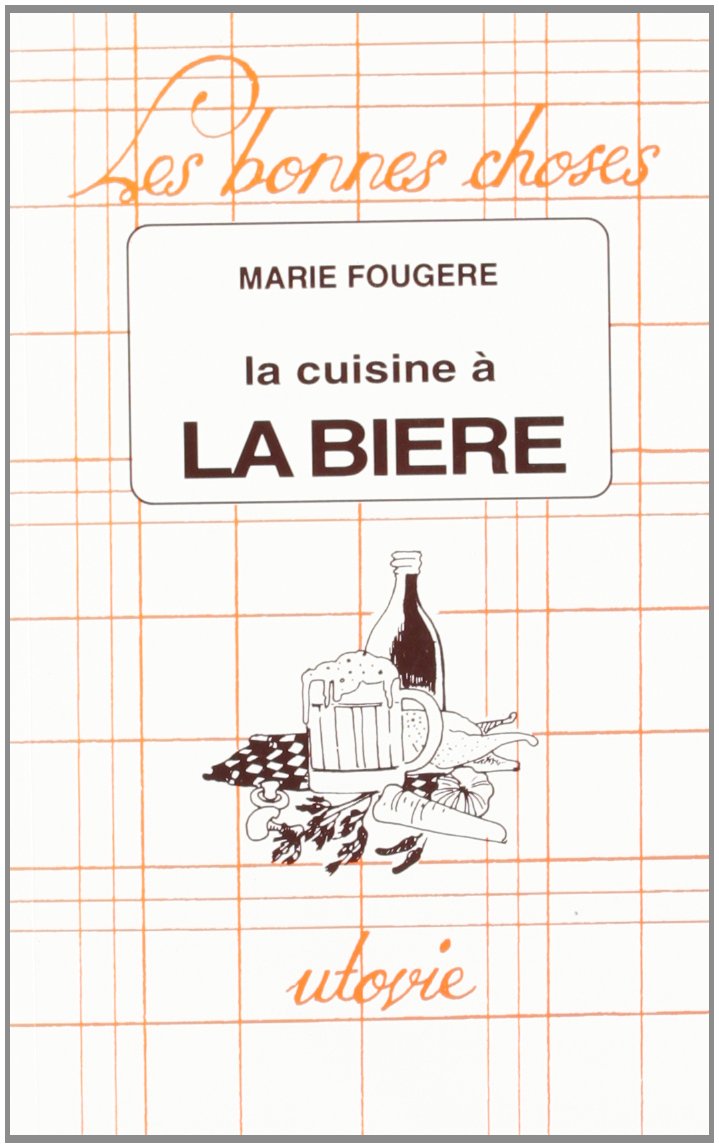 La Cuisine à la bière 9782868193308