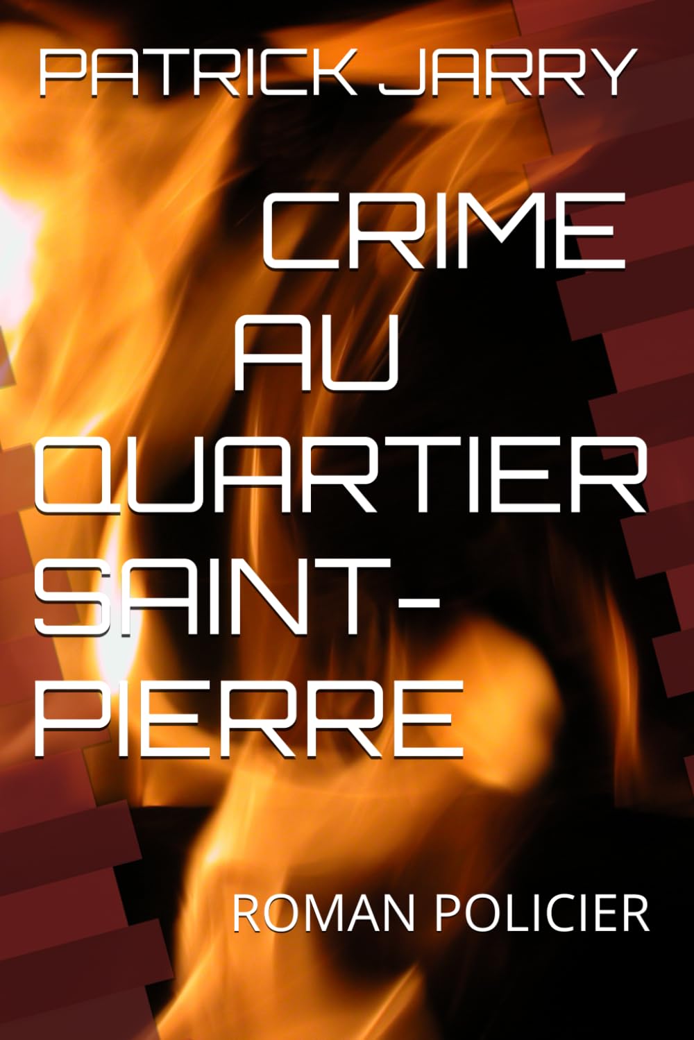 CRIME AU QUARTIER SAINT-PIERRE: ROMAN POLICIER 9798333999122