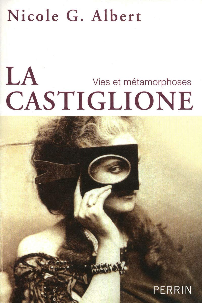 La Castiglione vies et métamorphoses: Vies et métamorphoses 9782262029265