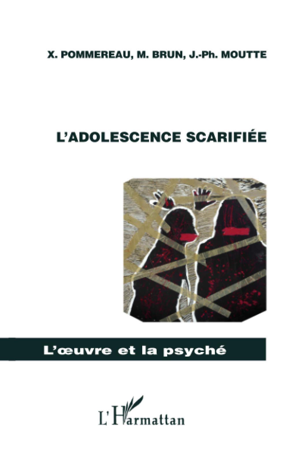 L'adolescence scarifiée 9782296075313