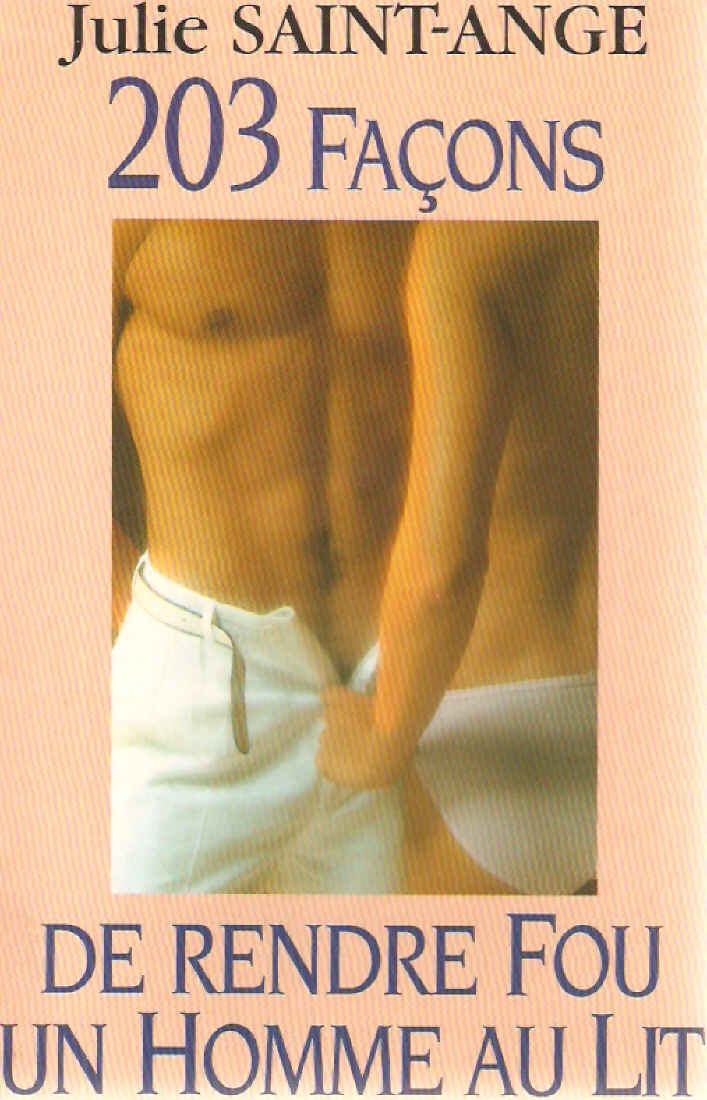203 façons de rendre fou un homme au lit 9782909241715
